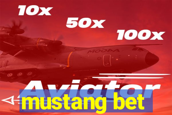 mustang bet